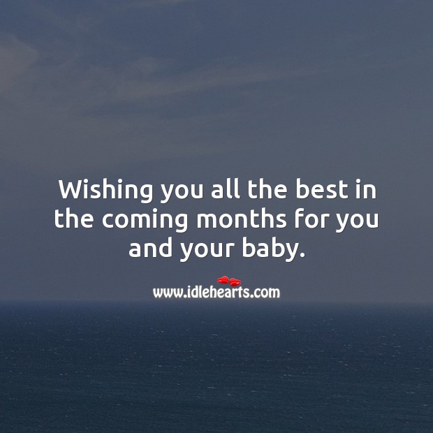 Wishing you all the best in the coming months for you and your baby. Baby Shower Wishes Image