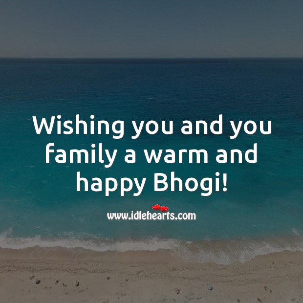 Wishing you and you family a warm and happy Bhogi! Wishing You Messages Image