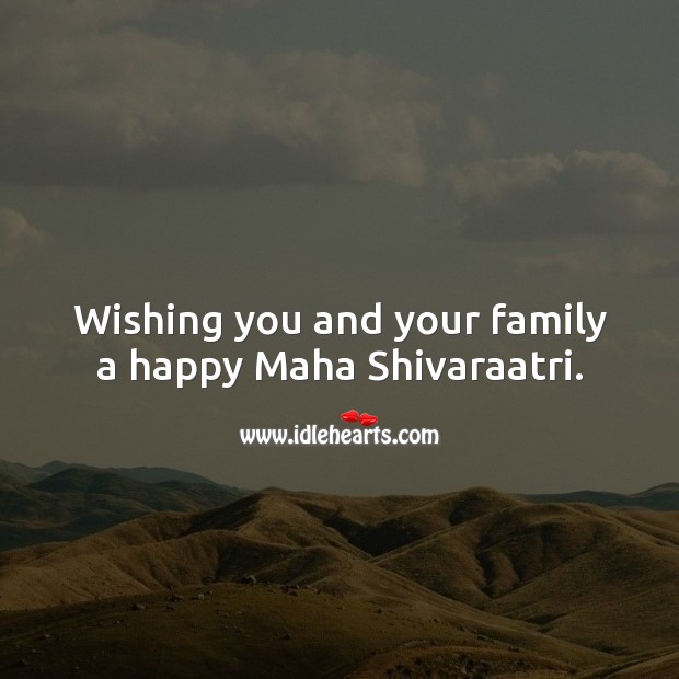 Wishing you and your family a happy maha shivaraatri. Wishing You Messages Image