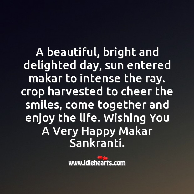 Wishing you and your family a very Happy Makar Sankranti. Makar Sankranti Wishes Image