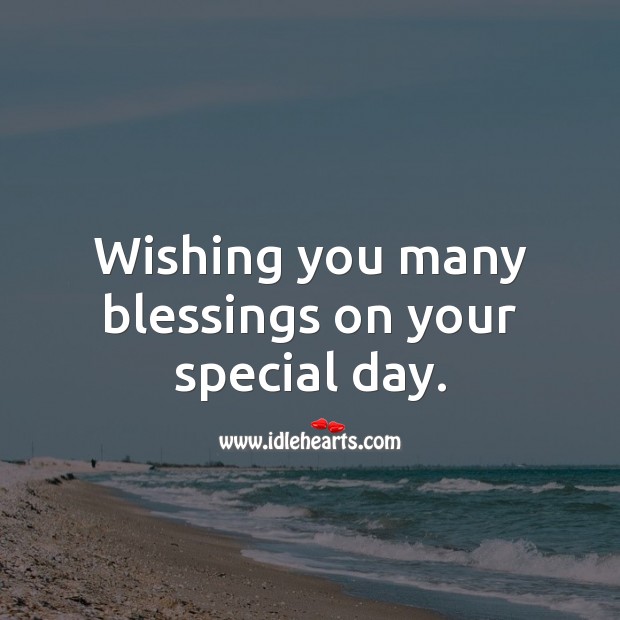 Wishing you many blessings on your special day. Blessings Quotes Image