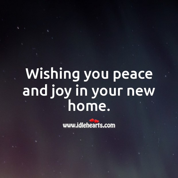 Wishing you peace and joy in your new home. Image