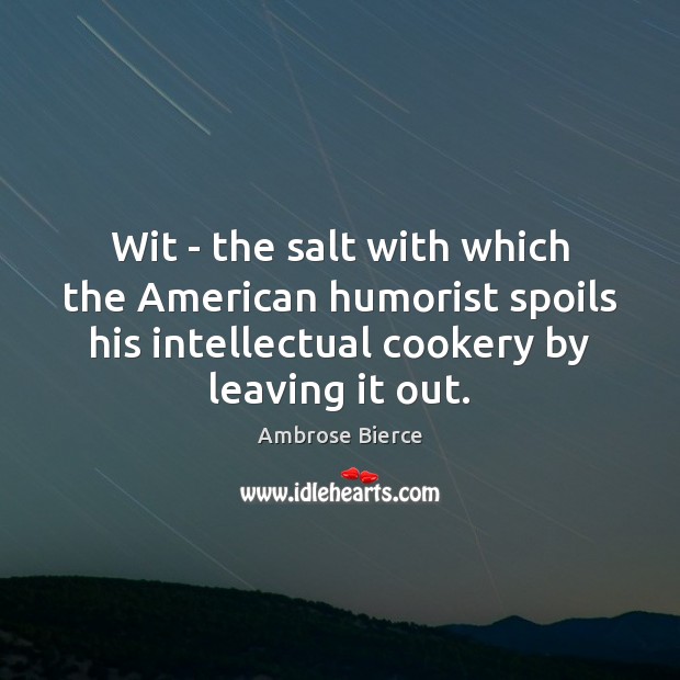 Wit – the salt with which the American humorist spoils his intellectual Image