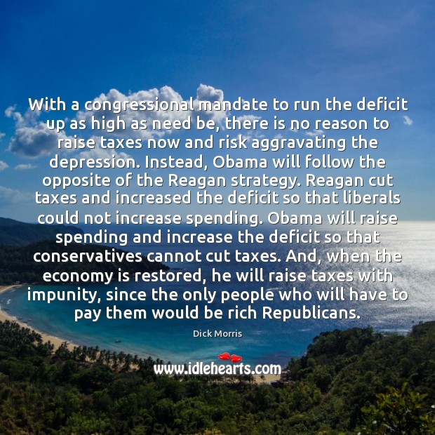 With a congressional mandate to run the deficit up as high as Image