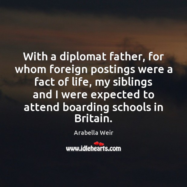 With a diplomat father, for whom foreign postings were a fact of Image