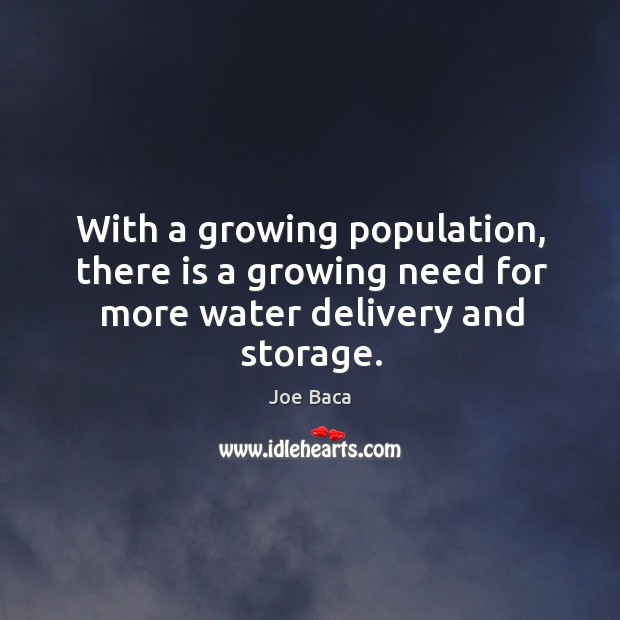 With a growing population, there is a growing need for more water delivery and storage. Image