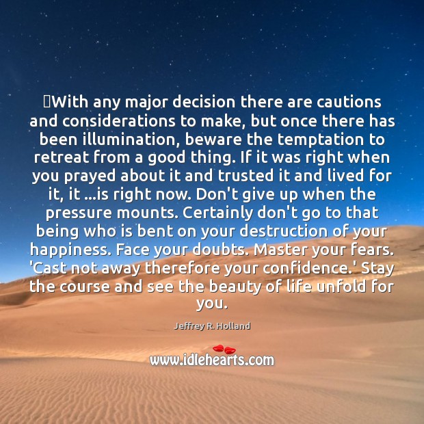 ‎With any major decision there are cautions and considerations to make, but Don’t Give Up Quotes Image