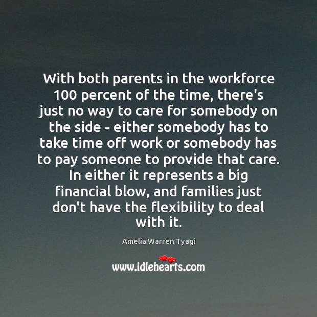 With both parents in the workforce 100 percent of the time, there’s just Image