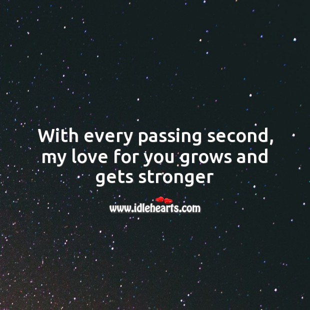 With every passing second, my love for you grows and gets stronger Valentine’s Day Messages Image