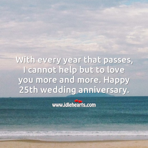 With every year that passes, I cannot help but to love you more. Help Quotes Image