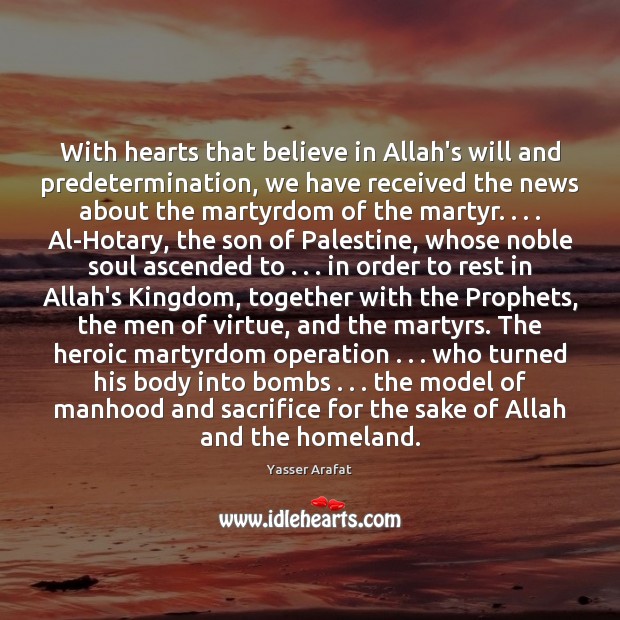 With hearts that believe in Allah’s will and predetermination, we have received Image