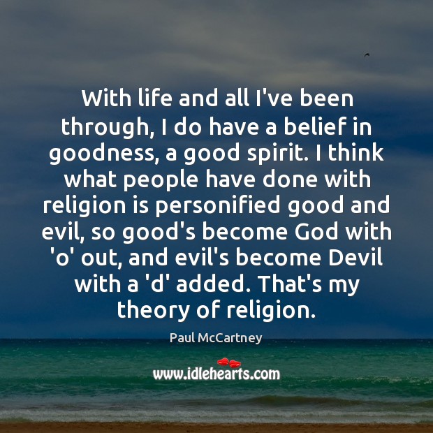 With life and all I’ve been through, I do have a belief Religion Quotes Image