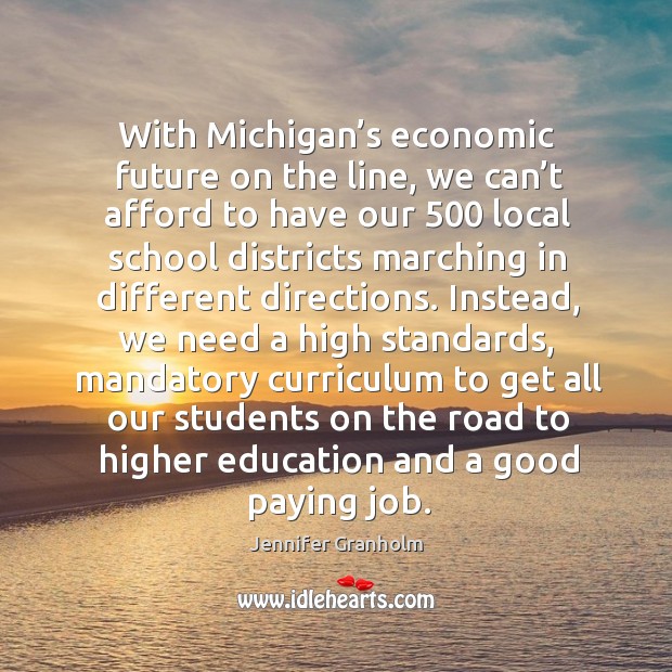 With michigan’s economic future on the line, we can’t afford to have our 500 local school Image
