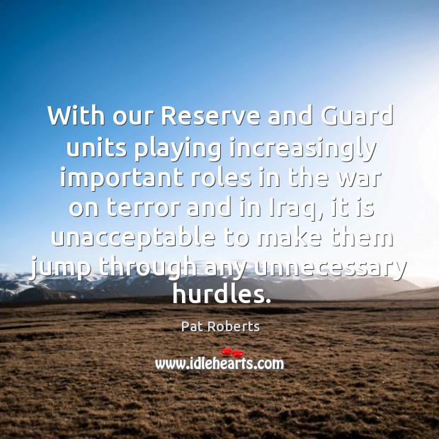 With our reserve and guard units playing increasingly important roles in Image