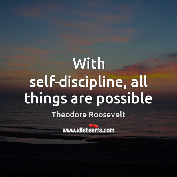 With self-discipline, all things are possible Image