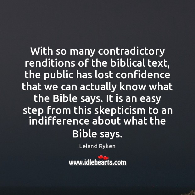 With so many contradictory renditions of the biblical text, the public has Leland Ryken Picture Quote