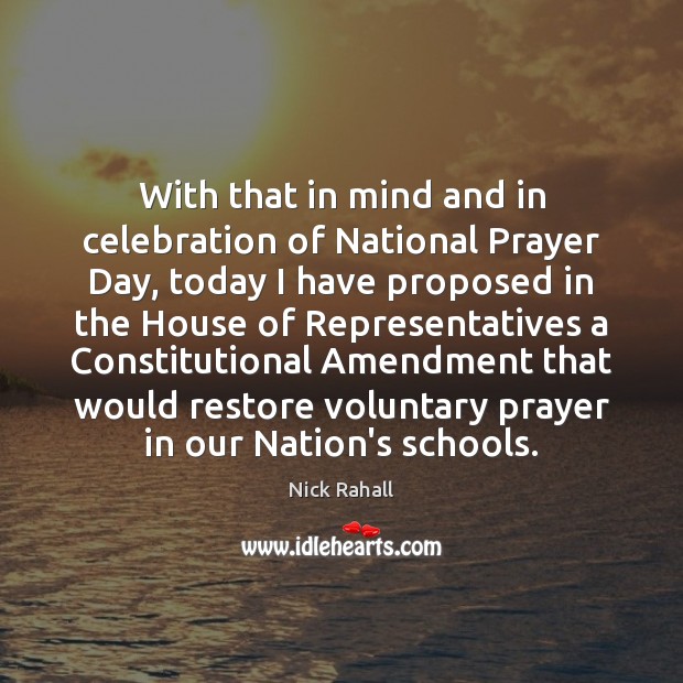 With that in mind and in celebration of National Prayer Day, today Nick Rahall Picture Quote