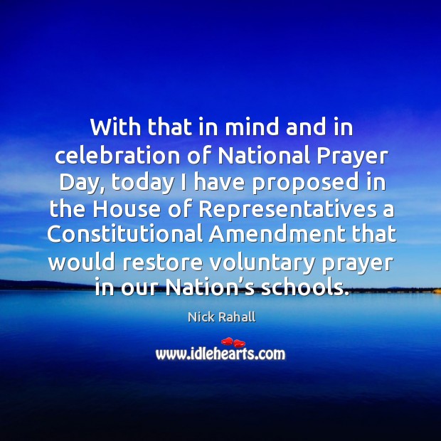 With that in mind and in celebration of national prayer day Nick Rahall Picture Quote