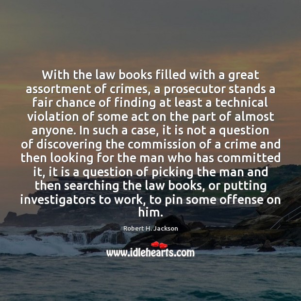 With the law books filled with a great assortment of crimes, a Image