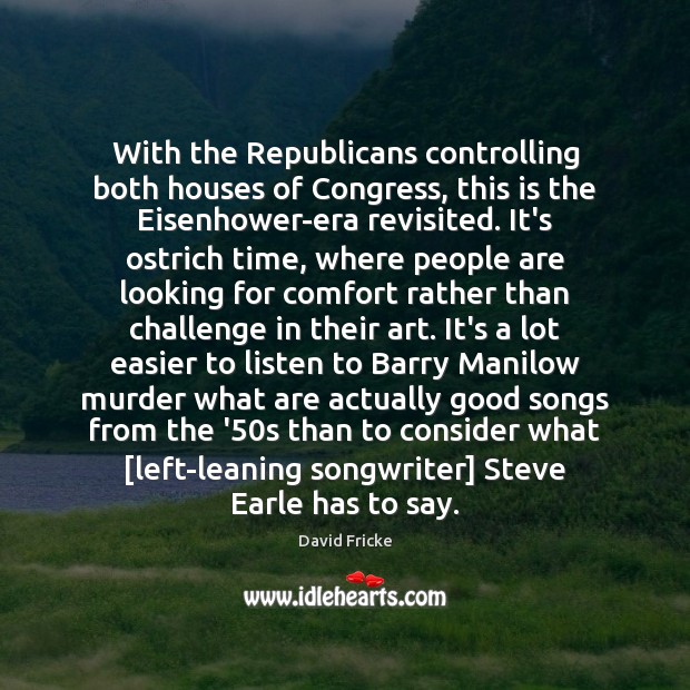 With the Republicans controlling both houses of Congress, this is the Eisenhower-era Image