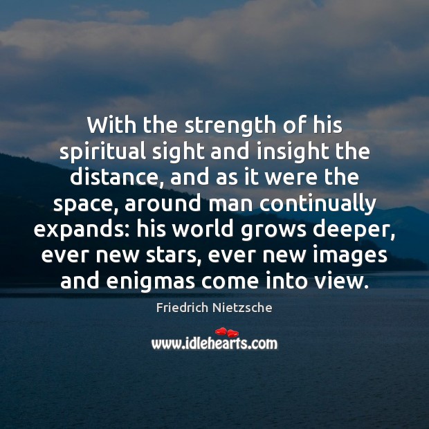 With the strength of his spiritual sight and insight the distance, and Image