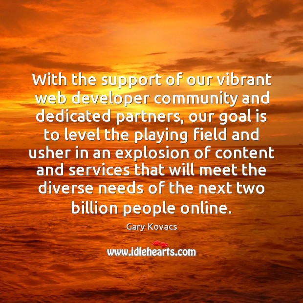 With the support of our vibrant web developer community and dedicated partners, Image