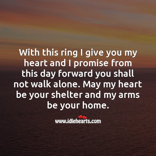 With this ring I give you my heart. Alone Quotes Image