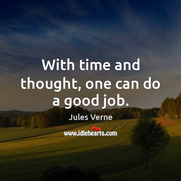 With time and thought, one can do a good job. Image