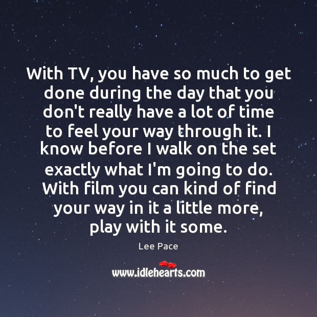 With TV, you have so much to get done during the day Image