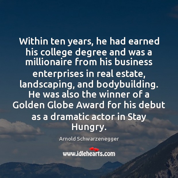 Within ten years, he had earned his college degree and was a Real Estate Quotes Image
