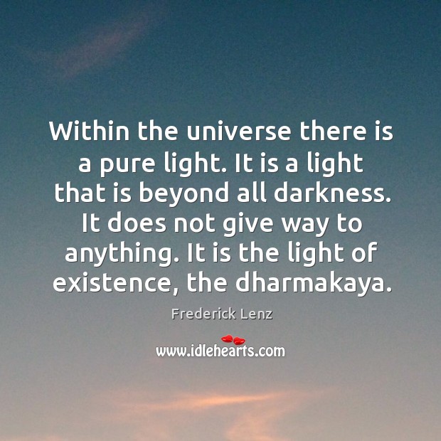 Within the universe there is a pure light. It is a light Image