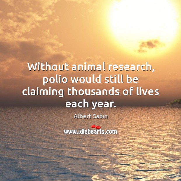 Without animal research, polio would still be claiming thousands of lives each year. Image