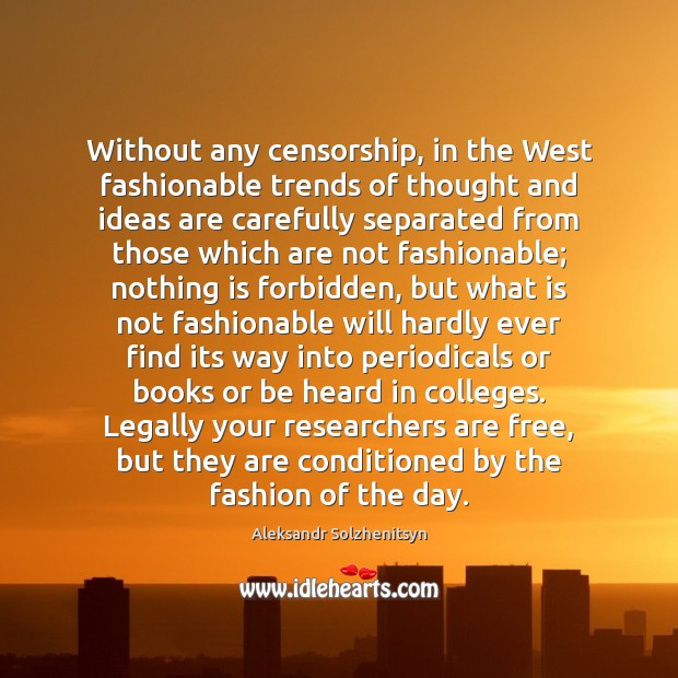 Without any censorship, in the West fashionable trends of thought and ideas Image