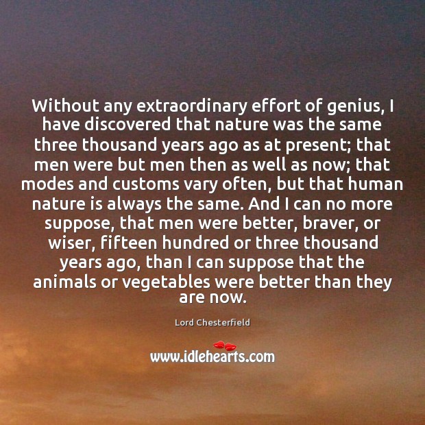 Without any extraordinary effort of genius, I have discovered that nature was Effort Quotes Image