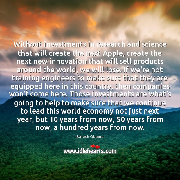 Without investments in research and science that will create the next Apple, Image