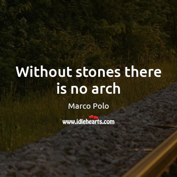 Without stones there is no arch Image