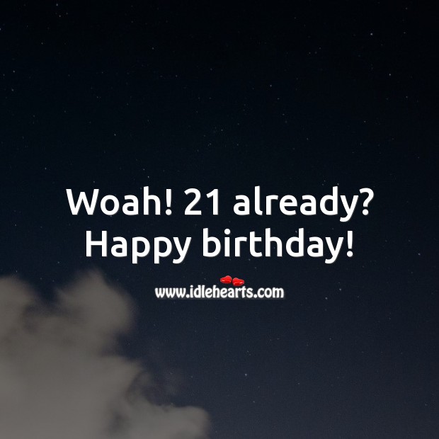 Woah! XX already? Happy birthday! Age Birthday Messages Image