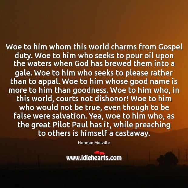 Woe to him whom this world charms from Gospel duty. Woe to Image