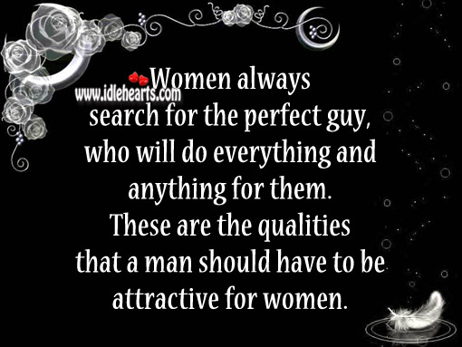 Women always search for the perfect guy Image
