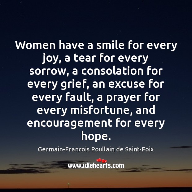 Women have a smile for every joy, a tear for every sorrow, Germain-Francois Poullain de Saint-Foix Picture Quote