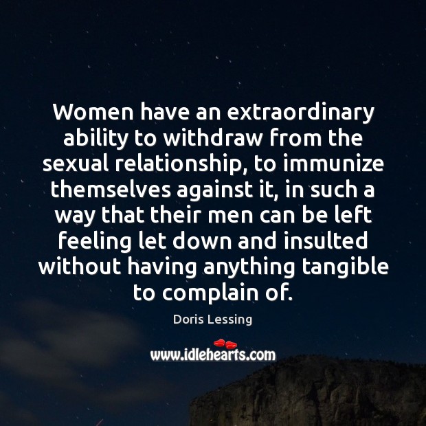 Women have an extraordinary ability to withdraw from the sexual relationship, to Image