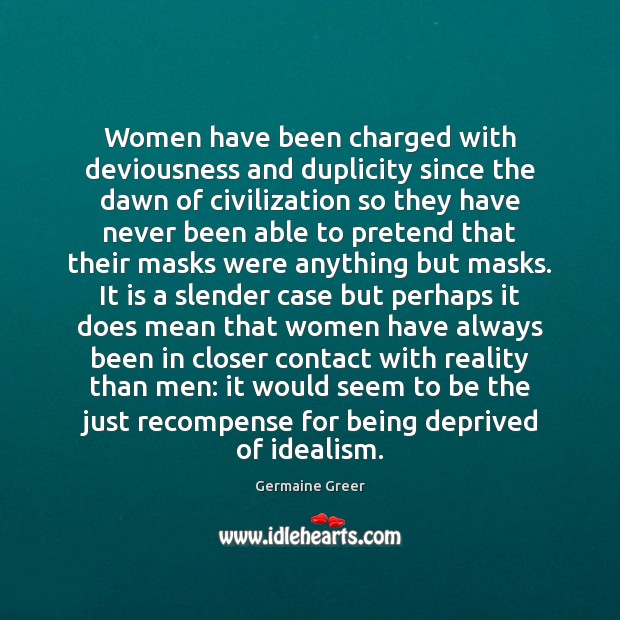 Women have been charged with deviousness and duplicity since the dawn of Image