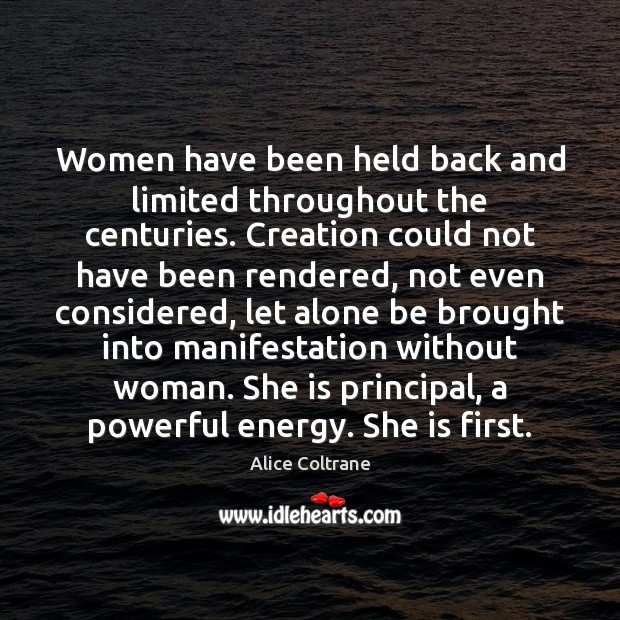 Women have been held back and limited throughout the centuries. Creation could Image