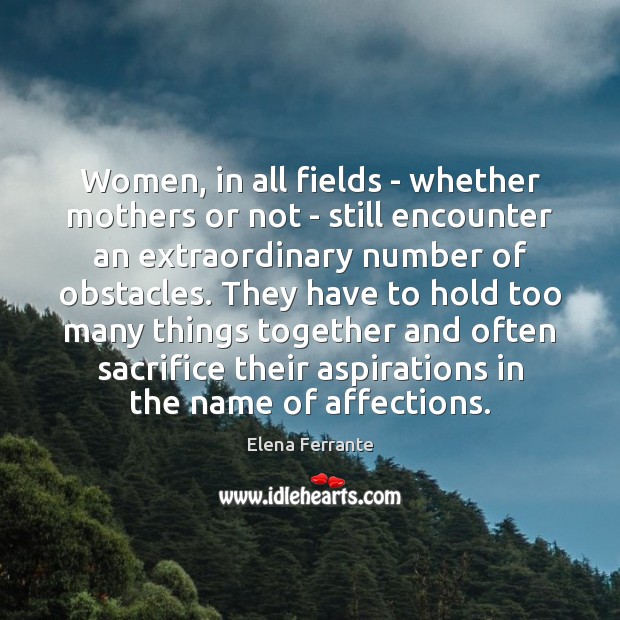 Women, in all fields – whether mothers or not – still encounter Image