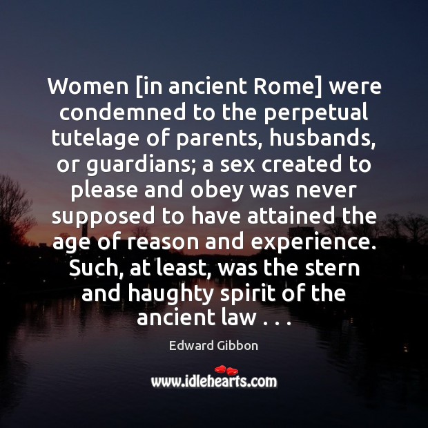 Women [in ancient Rome] were condemned to the perpetual tutelage of parents, Image