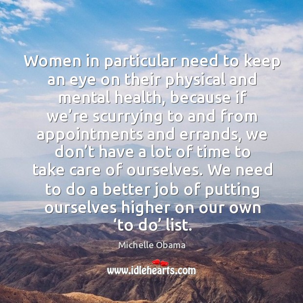 Women in particular need to keep an eye on their physical and mental health Image