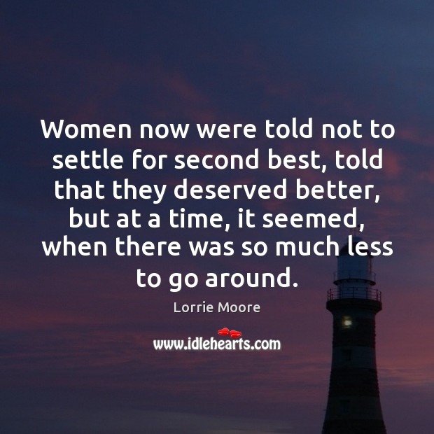 Women now were told not to settle for second best, told that Image