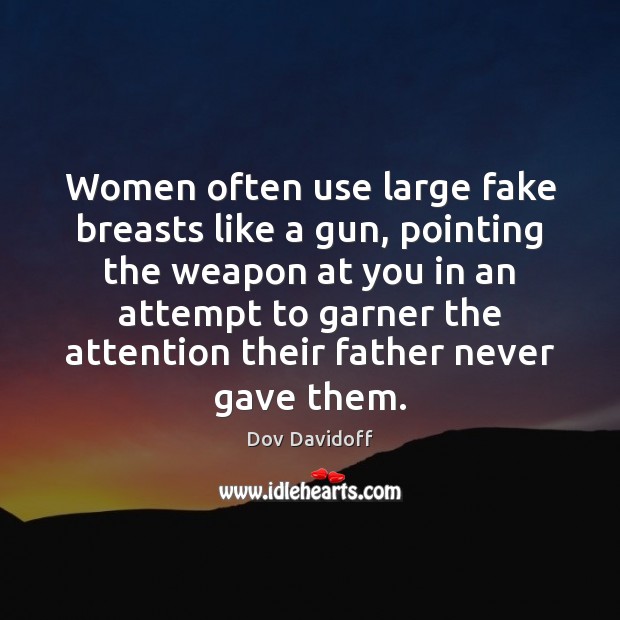 Women often use large fake breasts like a gun, pointing the weapon Image