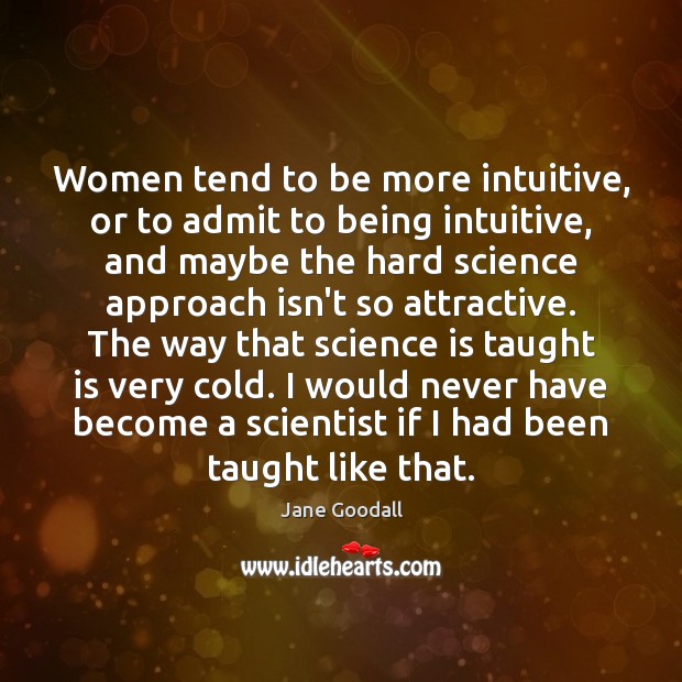Women tend to be more intuitive, or to admit to being intuitive, Image