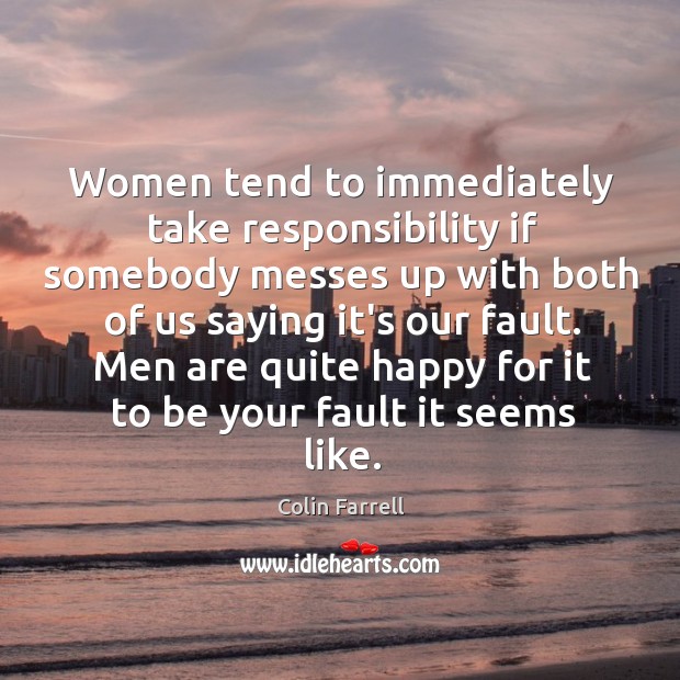 Women tend to immediately take responsibility if somebody messes up with both Image